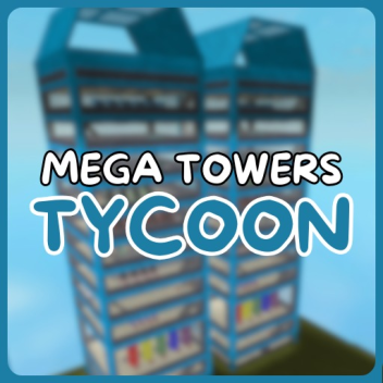 [NEW!] Mega Towers Tycoon