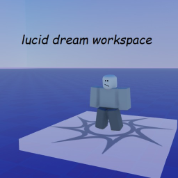 Lucid dream workspace