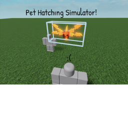 Pet Hatching Simulator! [Beta]