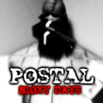 POSTAL Bloxy Days