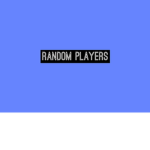 Random pIayers