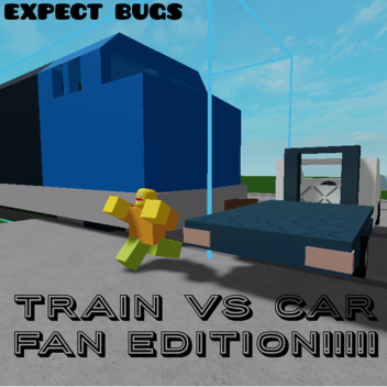 Train Vs Car Fan-Edition