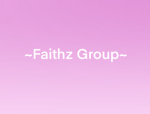 ~Faithz Group~