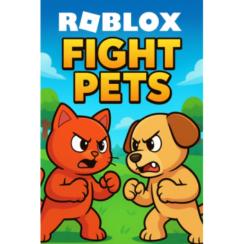 FIGHT PETS (UPDATED)