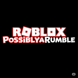 PossiblyaRumble