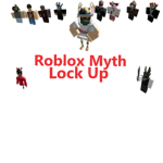 Roblox Myth Lockup