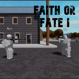 Faith or Fate I