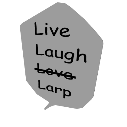 Live Laugh Larp Chat