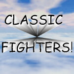 Classic Fighters!