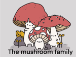 .The Mushroom family.