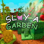 🍅┃Slay A Garden