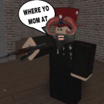 Where Yo Mom At!!!!!