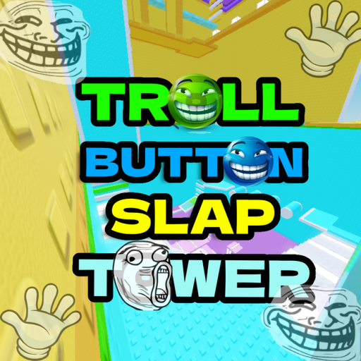 Troll Button Slap Tower 🤚