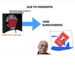 Subscribe To Pewdiepie! [ID: 3722]