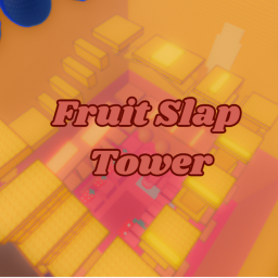 Fruit Slap Tower [7+ TOWERS]