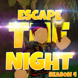 Escape The Night! [SEASON 4] ☠️