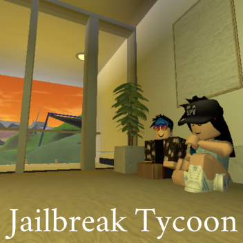 Jailbreak Tycoon