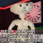 Bear (Alpha) [Rewritten] RP official group!