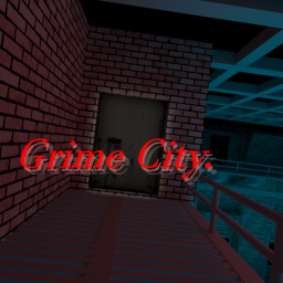 Grime City.