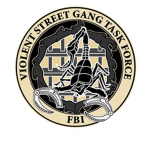 [FBI] Violent Gang Task Force.
