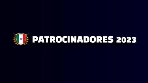 [MX]🏆 PATROCINADORES