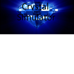 Crystal Simulator (BETA) (not playable)