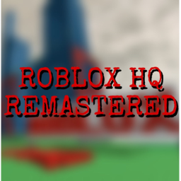 RobloxHQ Remastered