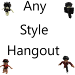 Any Style Hangout
