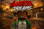 # GHETTO DREAMS