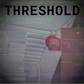Threshold