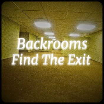 Backrooms: Find The Exit