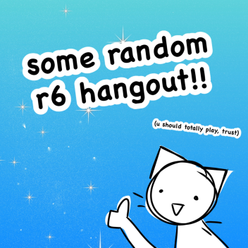 some random r6 hangout