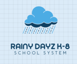 Rainy Dayz School System
