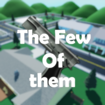 The Few Of Them