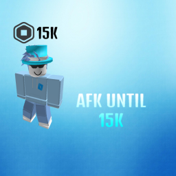 AFK until 15k