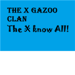 The X GAZOO Clan