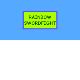 Rainbow Swordfights