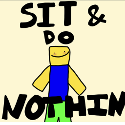 Just sit and do nothing simulator