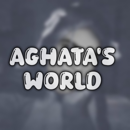Aghata's World! [NOVA ATUALIZAÇÃO]