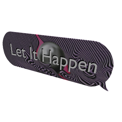 Let It Happen Tame in pala Sign