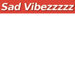 Sad vibezzzzz