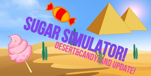 Sugar Simulator🍬![UPDATED!]