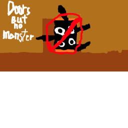 Doors but no monster