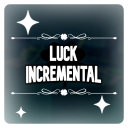 Luck Incremental