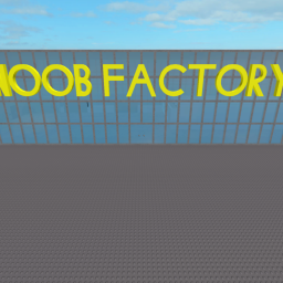 Noob Factory