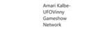 Amari Kalbe-UFOVinny Gameshow Network