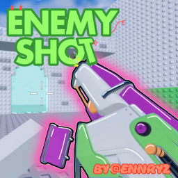 [UNREALIZED!] ENEMY SHOT - BETA