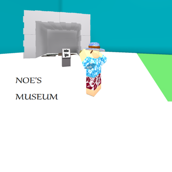 Noe's Museum