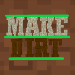 make dirt (ALPHA)