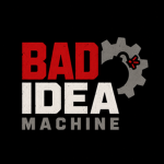 Bad Idea Machine